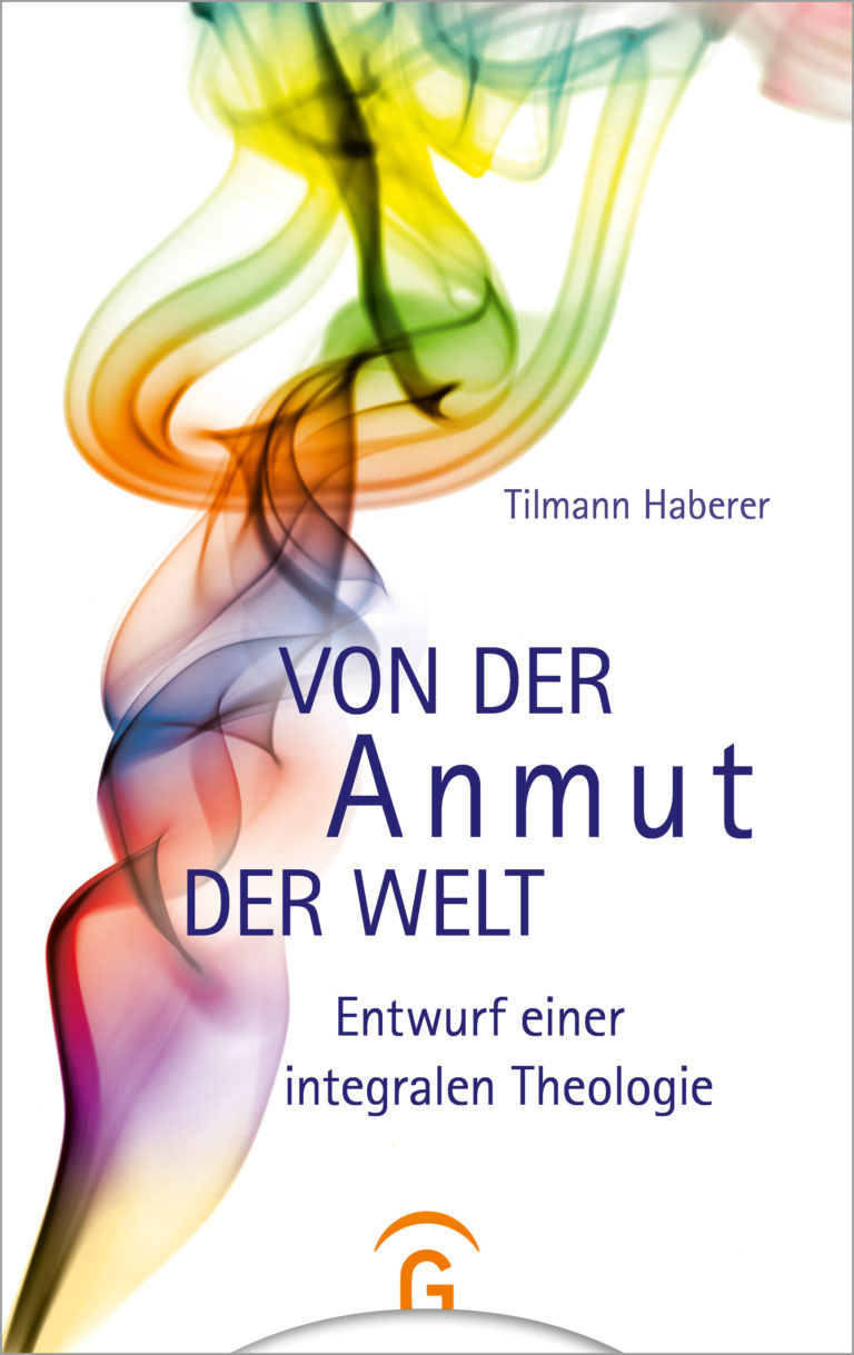 Tilmann Haberer Von der Anmut der Welt Rezension